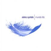 Disco de Aleks Syntek: “Mundo Lite” Disco de Aleks Syntek: “Mundo Lite”