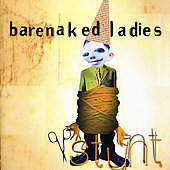 Barenaked Ladies Album: “Stunt (+7 Track Bonus CD)”