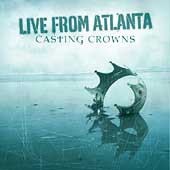 Disco de Casting Crowns: “Live in Atlanta”