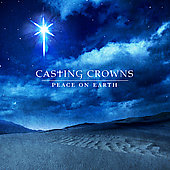 Casting Crowns Album: “Peace On Earth”
