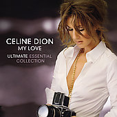Céline Dion Album: “My Love: Ultimate Essential Collection (Collector'”