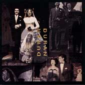 Duran Duran Album: “Duran Duran (The Wedding Album)” Duran Duran Album: “Duran Duran (The Wedding Album)”
