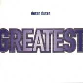 Duran Duran Album: “Greatest” Duran Duran Album: “Greatest”