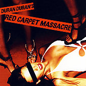 Duran Duran Album: “Red Carpet Massacre” Duran Duran Album: “Red Carpet Massacre”