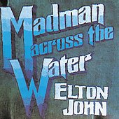 Elton John Album: “Madman Across the Water [Remaster]”