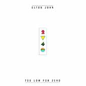 Elton John Album: “Too Low For Zero [Remaster]”