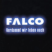 Disco de Falco: “Verdammt Wir Leben Noch”