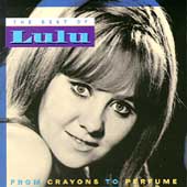 Lulu Album: “From Crayons to Perfume: The Best of Lulu” Lulu Album: “From Crayons to Perfume: The Best of Lulu”