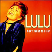 Disco de Lulu: “I Don't Want to Fight”