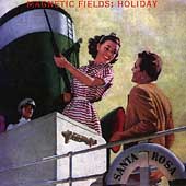 The Magnetic Fields Album: “Holiday”