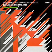 Orchestral Manoeuvres in the Dark Album: “Peel Sessions 1979-83” Orchestral Manoeuvres in the Dark Album: “Peel Sessions 1979-83”