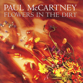 Paul McCartney Album: “Flowers in the Dirt” Paul McCartney Album: “Flowers in the Dirt”