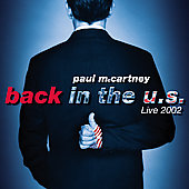 Paul McCartney Album: “Back in the U.S. Live 2002” Paul McCartney Album: “Back in the U.S. Live 2002”