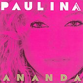 Paulina Rubio Album: “Ananda” Paulina Rubio Album: “Ananda”