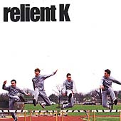 Relient K Album: “Relient K” Relient K Album: “Relient K”