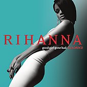 Disco de Rihanna: “Good Girl Gone Bad: Reloaded” Disco de Rihanna: “Good Girl Gone Bad: Reloaded”