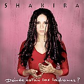 Shakira Album: “Donde Estan los Ladrones?”
