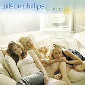 Wilson Phillips Album: “California” Wilson Phillips Album: “California”
