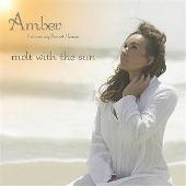 Amber Album: “Melt With The Sun”