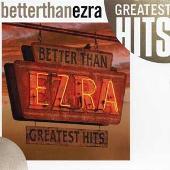 Better Than Ezra Album: “Greatest Hits”