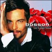 Bosson Album: “Future's Gone Tomorrow/Life's Here Today [Bonus Tracks]”