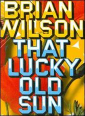 Disco de Brian Wilson: “That Lucky Old Sun [DVD]”