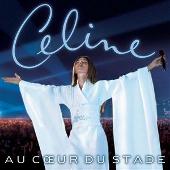 Disco de Céline Dion: “Au Coeur Du Stade”