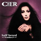 Cher Album: “Half Breed”