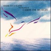Chris De Burgh Album: “Spark to a Flame: The Very Best of Chris de Burgh”