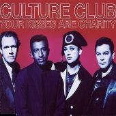 Culture Club Album: “Your Kisses Are Charity”