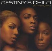Disco de Destiny's Child: “Destiny Fulfilled [Bonus Tracks]”