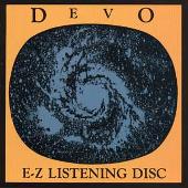 Devo Album: “E-Z Listening Disc”