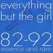 Everything but the Girl Album: “82-92 Essence & Rare”