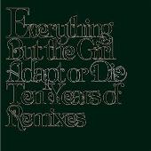 Everything but the Girl Album: “Adapt Or Die: 10 Years Of Remixes”