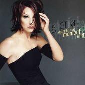 Gloria Estefan Album: “Don't Let This Moment End [CD5/Cassette Single]”