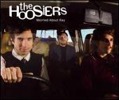 The Hoosiers Album: “Worried About Ray”