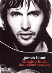 James Blunt Album: “Chasing Time: The Bedlam Sessions [DVD]”