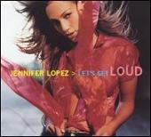 Jennifer Lopez Album: “Let's Get Loud”
