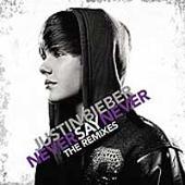 Disco de Justin Bieber: “Never Say Never - The Remixes”