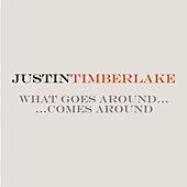 Justin Timberlake Album: “What Goes Around...Comes Around”
