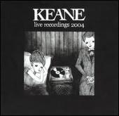 Keane Album: “Live Recordings 2004”