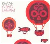 Keane Album: “Bad Dream, Pt. 2”