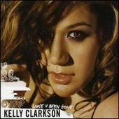 Kelly Clarkson Album: “Since U Been Gone”