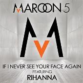 Maroon 5 Album: “If I Never See Your Face Again (Single)”
