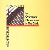Orchestral Manoeuvres in the Dark Album: “Architecture & Morality [Bonus Tracks]”