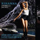 Disco de Rihanna: “Umbrella (Jody Den Broeder Lush Club Remix)”
