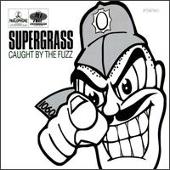 Supergrass Album: “Caught by the Fuzz”