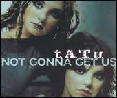 Disco de t.A.T.u.: “Not Gonna Get Us [Germany CD #1]”
