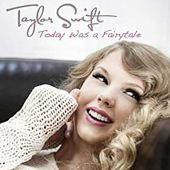 Disco de Taylor Swift: “Today Was A Fairytale”