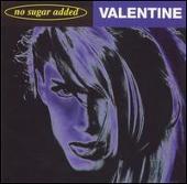Valentine Album: “No Sugar Added”